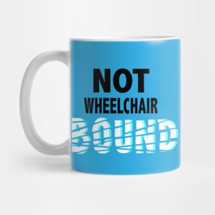 Not Wheelchair Bound Mug